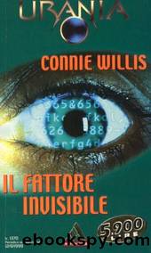 Urania 1370 - Il Fattore Invisibile by Connie Willis