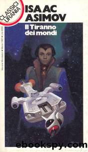 Urania Classici N 0120 Il Tiranno Dei Mondi by Isaac Asimov