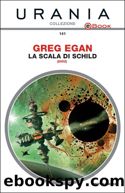 Urania Collezione 141 - La scala di Schild (Urania) by Greg Egan