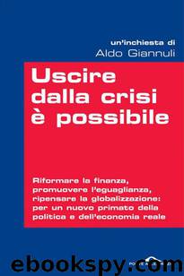 Uscire dalla crisi è possibile (Italian Edition) by Giannuli Aldo