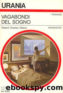Vagabondi del sogno by Robert Charles Wilson