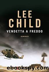 Vendetta a freddo: Le avventure di Jack Reacher by Lee Child