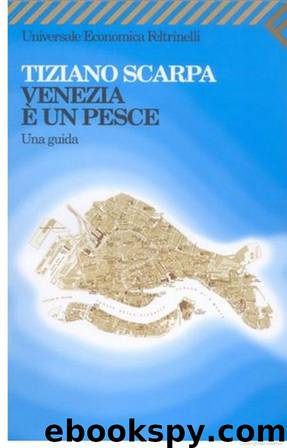Venezia è Un Pesce by Tiziano Scarpa