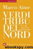 Verdi tribù del Nord by Marco Aime