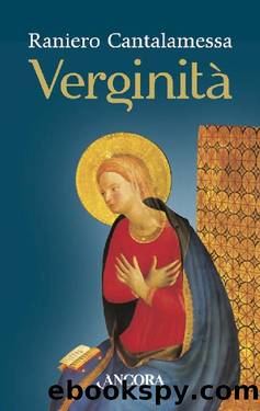 VerginitÃ  (Italian Edition) by Cantalamessa Raniero