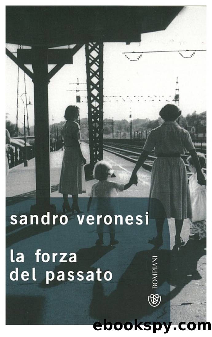 Veronesi Sandro - 2000 - La forza del passato by Veronesi Sandro