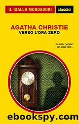 Verso l'ora zero (Il Giallo Mondadori) by Agatha Christie