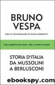 Vespa Bruno - 2005 - Storia d'Italia da Mussolini a Berlusconi by Vespa Bruno