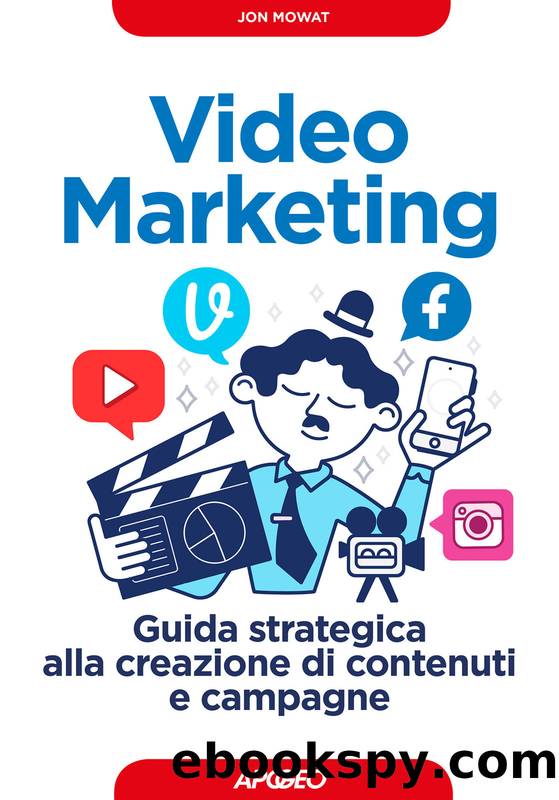 Video Marketing by Jon Mowat