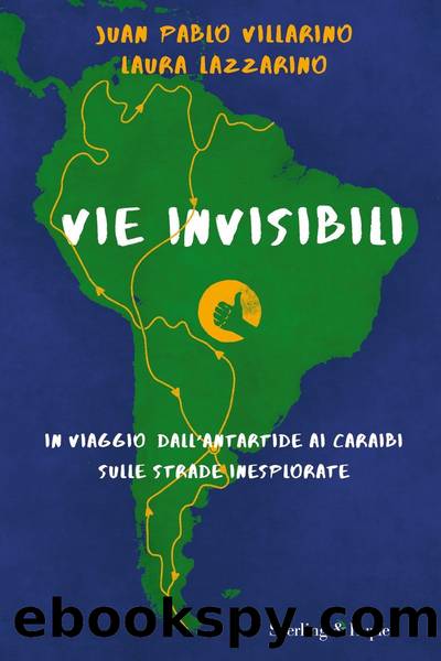 Vie invisibili by Juan Pablo Villarino & Laura Lazzarino