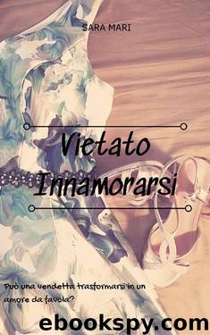 Vietato Innamorarsi (Italian Edition) by Sara Mari