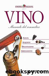 Vino. Manuale del Sommelier (Atlanti del sapore) (Italian Edition) by Giunti Demetra & L. Pollini