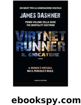 VirtNet Runner – Il giocatore by James Dashner