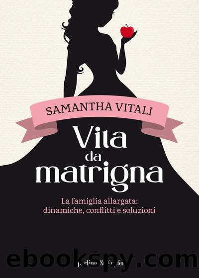 Vita da matrigna by Samantha Vitali