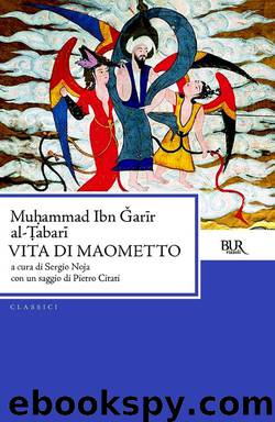 Vita di Maometto by Muhammad Ibn Ĝarīr Al-Tabarī