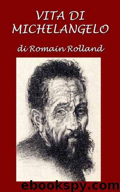 Vita di Michelangelo by Romain Rolland