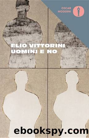 Vittorini Elio - 1945 - Uomini e no by Vittorini Elio