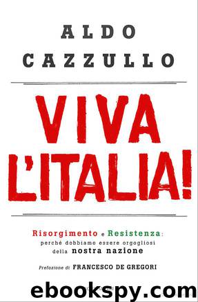 Viva L'Italia! by Aldo Cazzullo