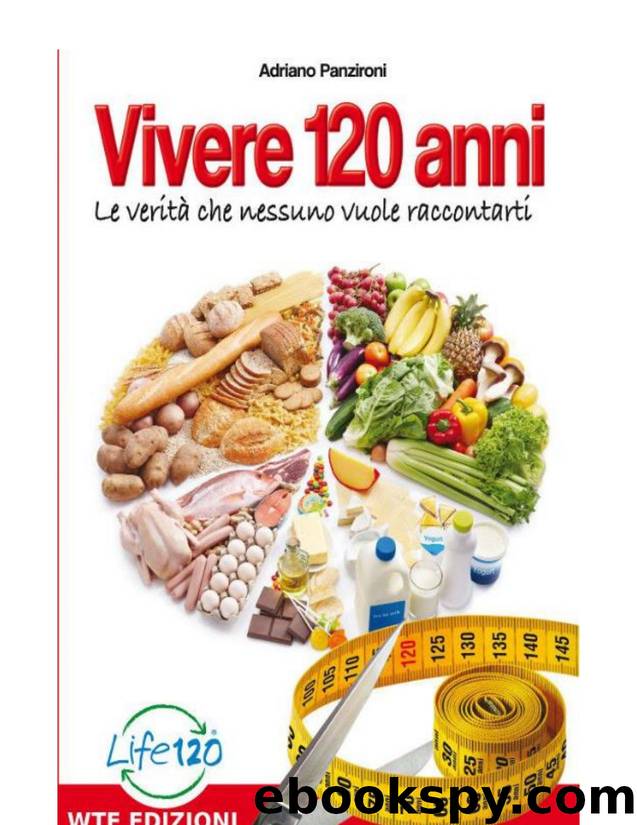 Vivere 120 Anni (Italian Edition) by Adriano Panzironi