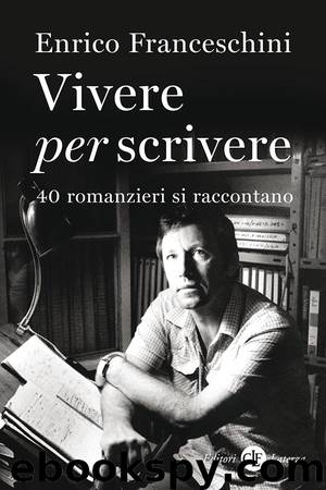 Vivere per scrivere by Enrico Franceschini