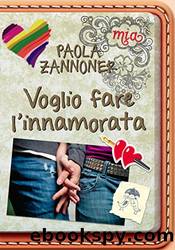 Voglio fare l'innamorata (Italian Edition) by Paola Zannoner