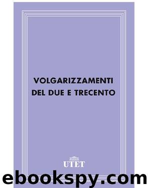 Volgarizzamenti del Due e Trecento by Aa. Vv