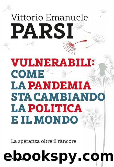 Vulnerabili: come la pandemia sta cambiando la politica e il mondo by Vittorio Emanuele Parsi