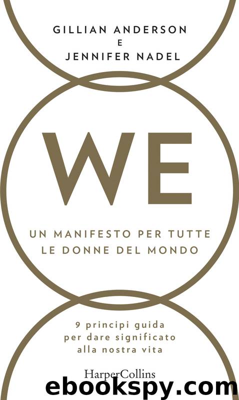 WE - Un manifesto per tutte le donne del mondo by Gillian Anderson Jennifer Nadel
