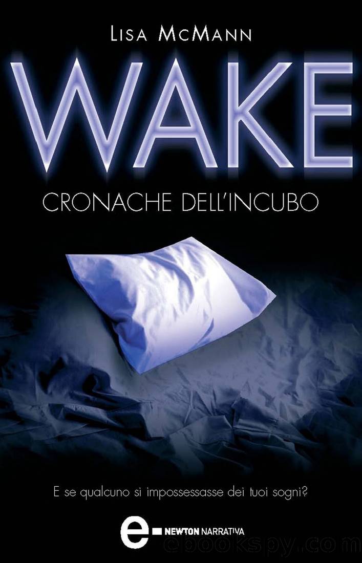 Wake. Cronache dell'incubo by Lisa McMann
