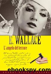 Wallace Edgar - 1922 - L'angelo del terrore by Wallace Edgar