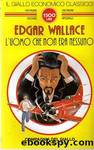 Wallace Edgar - 1927 - L'Uomo Che Non Era Nessuno by Wallace Edgar