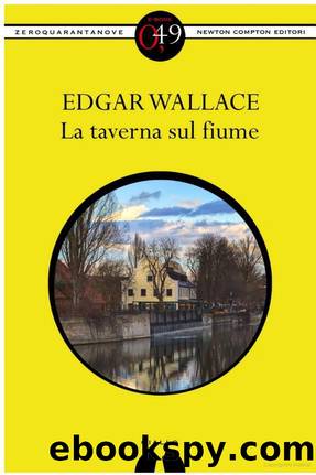 Wallace Edgar - 1929 - La taverna sul fiume by Wallace Edgar