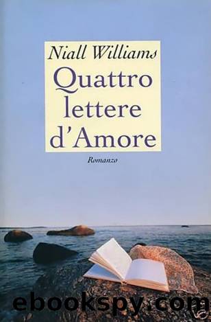 Williams Niall - 1997 - Quattro lettere d'amore by Williams Niall