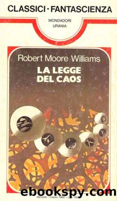 Williams Robert Moore - LA LEGGE DEL CAOS by Urania Classici 0036