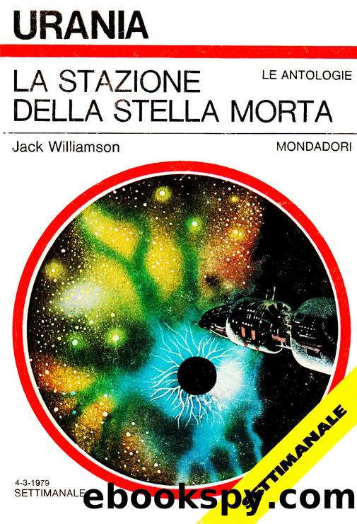 Williamson Jack - 1979 - La stazione della stella morta by Williamson Jack