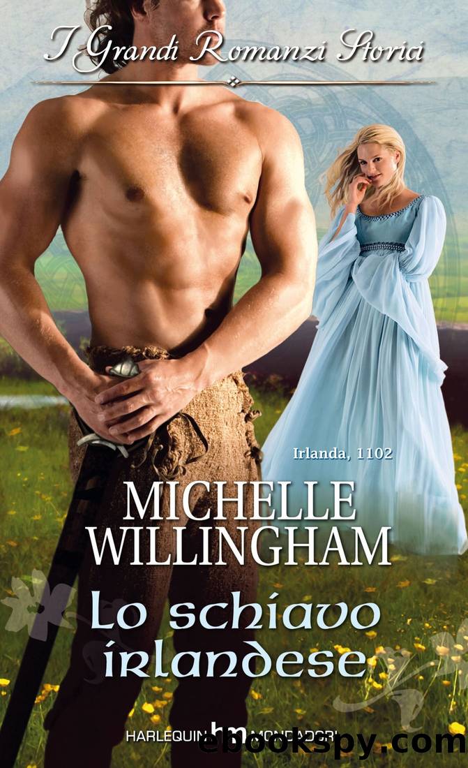Willingham Michelle - 2008 - Lo schiavo irlandese by Willingham Michelle