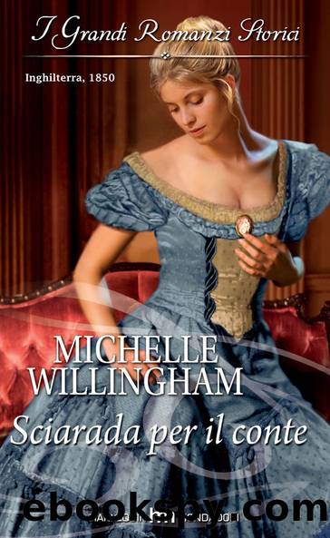 Willingham Michelle - 2009 - Sciarada per il conte by Willingham Michelle