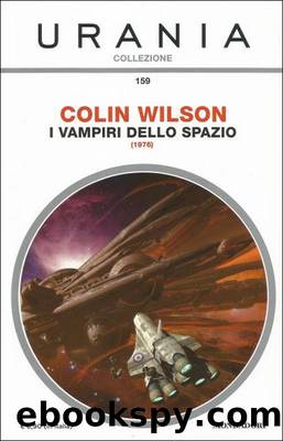 Wilson Colin - I VAMPIRI DELLO SPAZIO by Urania Collezione 0159