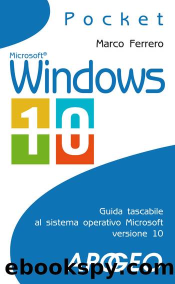 Windows 10: guida compatta (Italian Edition) by Marco Ferrero