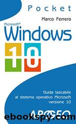 Windows 10: guida compatta by Marco Ferrero