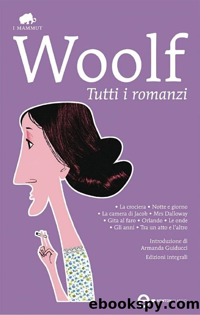 Woolf Virginia - 2012 - Tutti i romanzi by Woolf Virginia