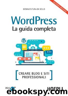 Wordpress. La guida completa (Italian Edition) by Bonaventura Di Bello
