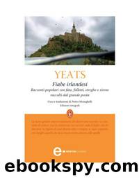 Yeats William Butler - 2012 - Fiabe irlandesi by Yeats William Butler