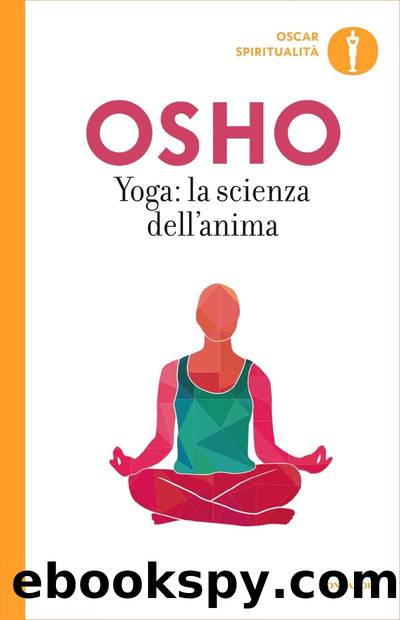 Yoga: la scienza dell'anima by Osho