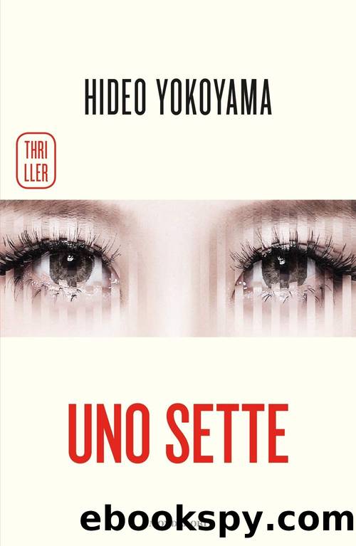 Yokoyama Hideo - 2003 - Uno Sette by Yokoyama Hideo