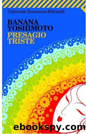 Yoshimoto Banana - 1988 - Presagio Triste by Yoshimoto Banana