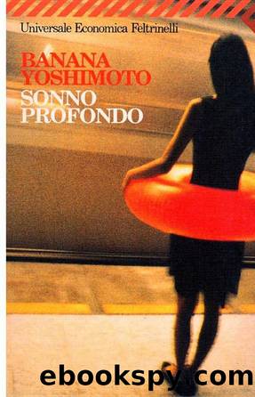 Yoshimoto Banana - 1989 - Sonno Profondo by Yoshimoto Banana