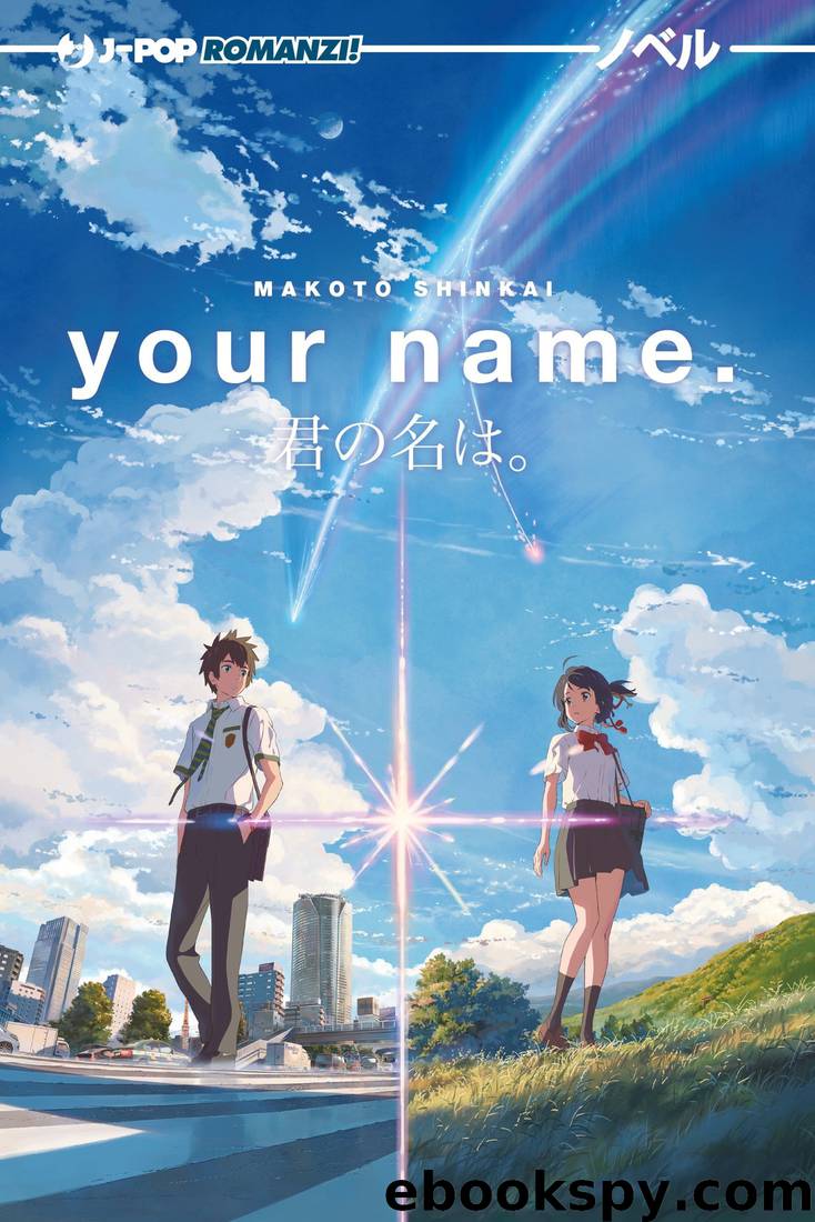 Your name. (Kimi no na wa.) by Makoto Shinkai