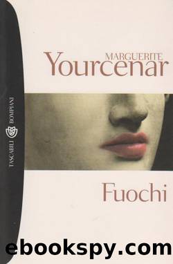 Yourcenar Marguerite - 1936 - Fuochi by Yourcenar Marguerite