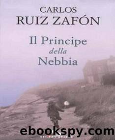 ZafÃ³n Carlos Ruiz - 1993 - Il principe della nebbia by Zafón Carlos Ruiz